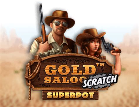 Gold Saloon Superpot Scrach Novibet